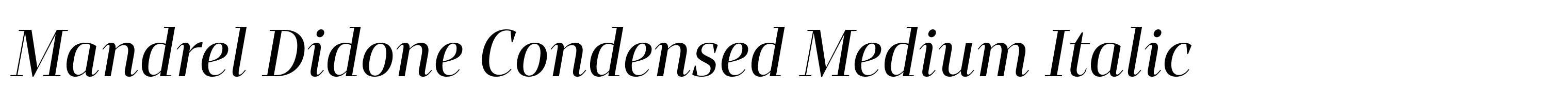 Mandrel Didone Condensed Medium Italic